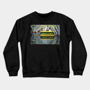 Nouvelle Zélande -  Milford Sound, Lac Miroir Crewneck Sweatshirt